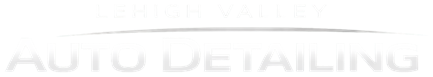 Lehigh Valley Auto Detailing